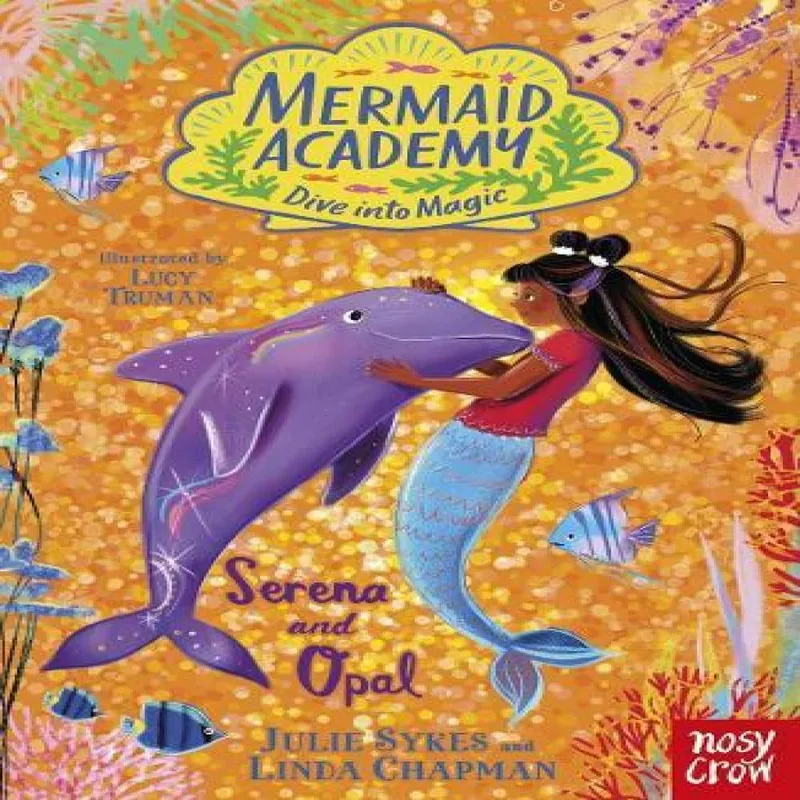 Julie Sykes Mermaid Academy: Serena & Opal Paperback Book Multicolor