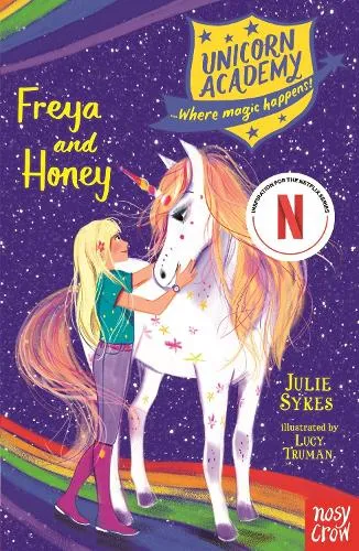 Julie Sykes Unicorn Academy: Freya and Honey