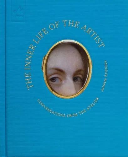 Juliette Aristides The Inner Life of the Artist