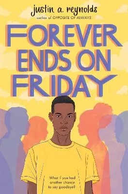 Justin A. Reynolds Forever Ends on Friday