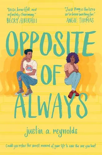 Justin A. Reynolds Opposite of Always