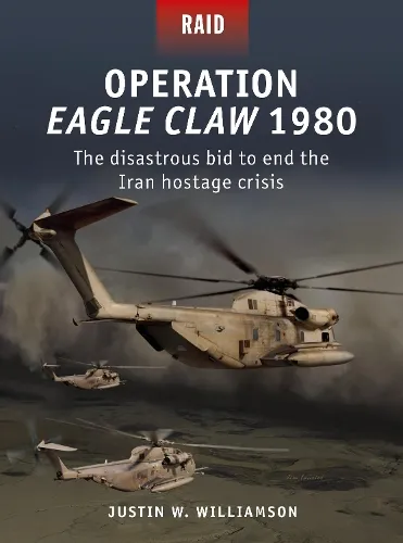 Justin W. Williamson Operation Eagle Claw 1980