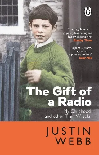 Justin Webb The Gift of a Radio