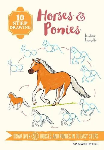 Justine Lecouffe 10 Step Drawing: Horses & Ponies