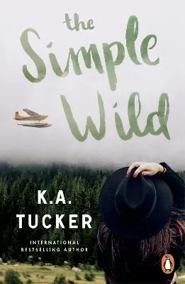 K.A. Tucker The Simple Wild