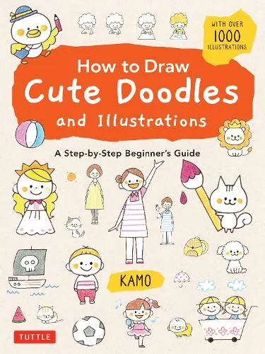 Kamo How to Draw Cute Doodles and Illustrations