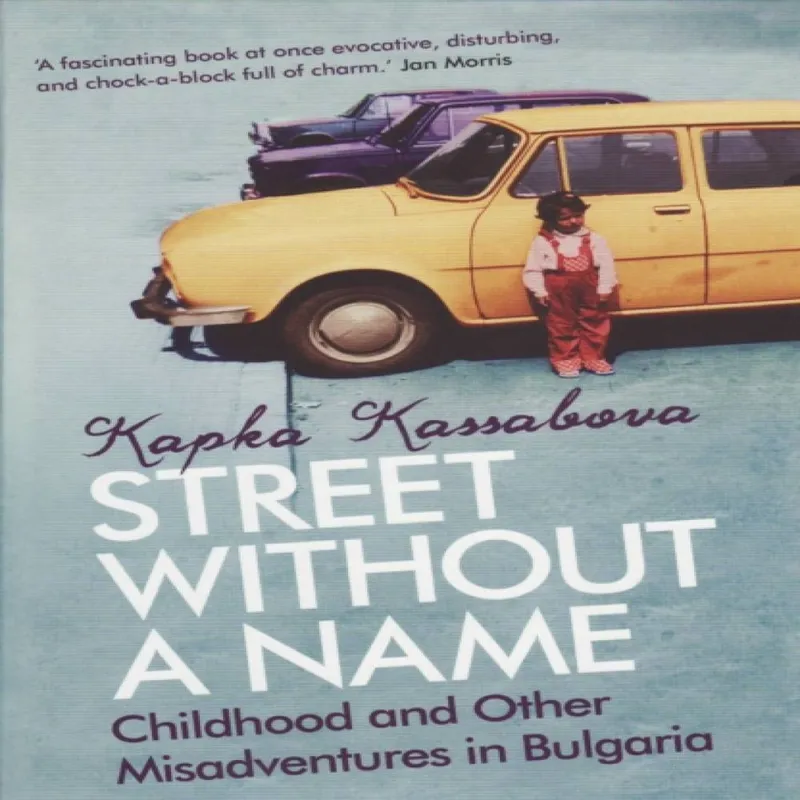 Kapka Kassabova Street Without A Name