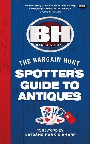 Karen Farrington Bargain Hunt: The Spotter's Guide to Antiques