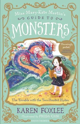 Karen Foxlee The Trouble with the Two-Headed Hydra