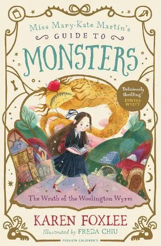 Karen Foxlee The Wrath of the Woolington Wyrm