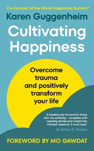 Karen Guggenheim Cultivating Happiness