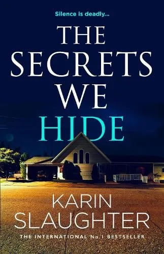 Karin Slaughter The Secrets We Hide