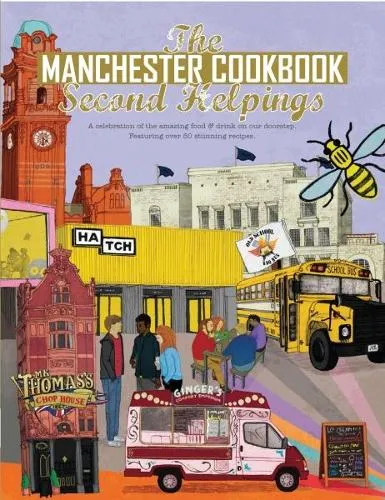 Kate Eddison The Manchester Cook Book: Second Helpings