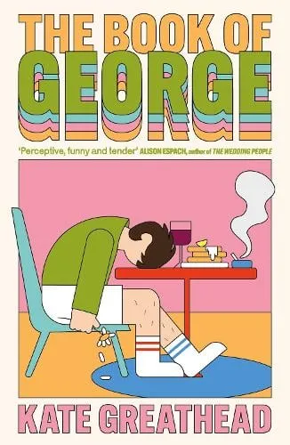 Kate Greathead The Book of George