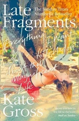 Kate Gross Late Fragments