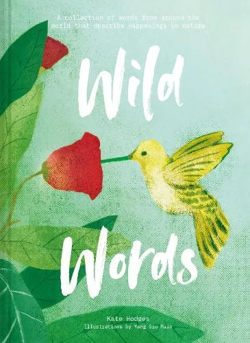 Kate Hodges Wild Words: How language engages with nature