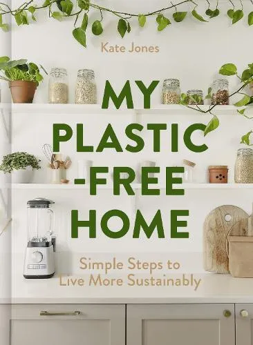 Kate Jones My Plastic-Free Home