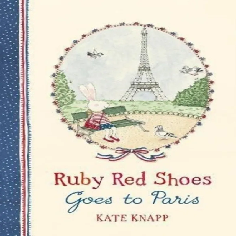 Kate Knapp Ruby Red Shoes Goes To Paris Hardback Book Multicolor