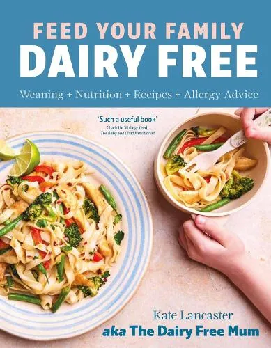 Kate Lancaster Feed Your Family Dairy Free