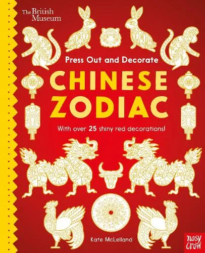 Kate McLelland British Museum Press Out and Decorate: Chinese Zodiac