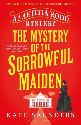 Kate Saunders The Mystery of the Sorrowful Maiden