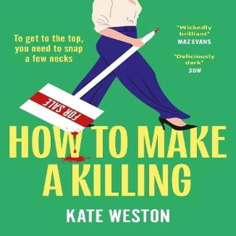 Kate Weston How to Make a Killing