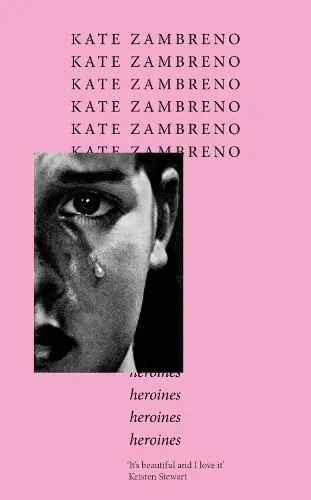 Kate Zambreno Heroines