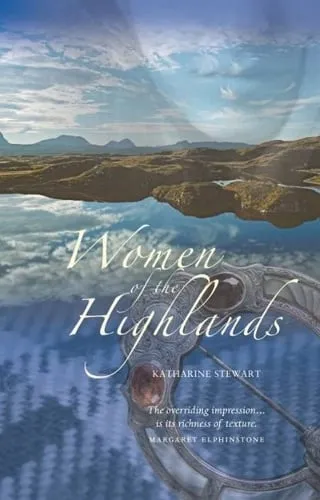 Katharine Stewart Women of the Highlands
