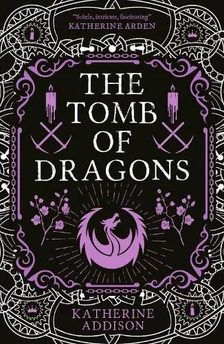 Katherine Addison The Tomb of Dragons Volume 4