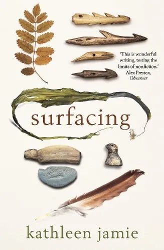 Kathleen Jamie Surfacing