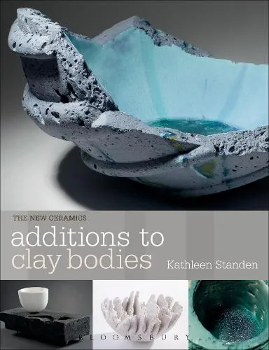 Kathleen Standen Additions to Clay Bodies