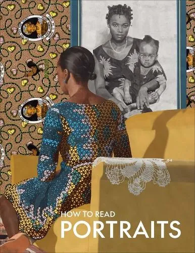 Kathryn Calley Galitz How to Read Portraits