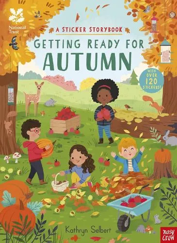 Kathryn Selbert National Trust: Getting Ready for Autumn, A Sticker Storybook