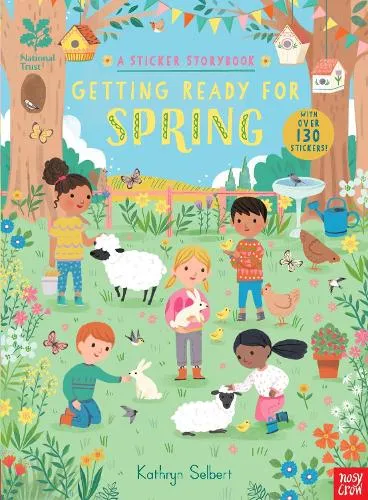 Kathryn Selbert National Trust: Getting Ready for Spring, A Sticker Storybook