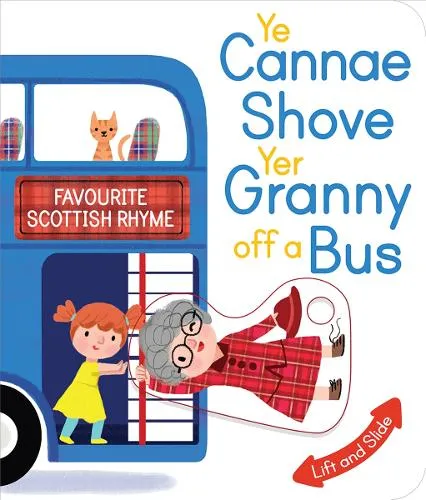 Kathryn Selbert Ye Cannae Shove Yer Granny Off A Bus