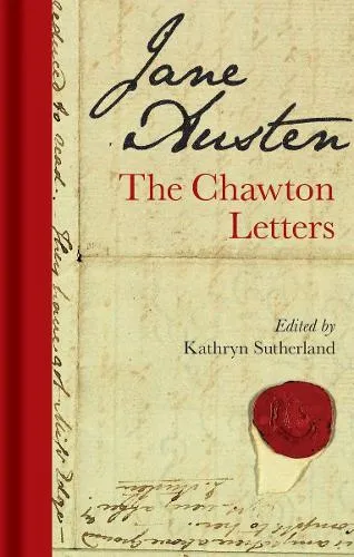 Kathryn Sutherland Jane Austen: The Chawton Letters