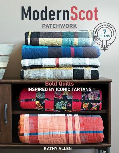 Kathy Allen Modern Scot Patchwork