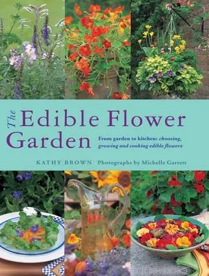 Kathy Brown Edible Flower Garden, The