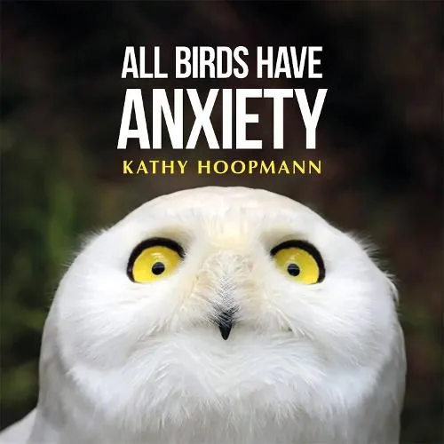 Kathy Hoopmann All Birds Have Anxiety