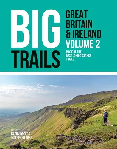 Kathy Rogers Big Trails: Great Britain & Ireland Volume 2