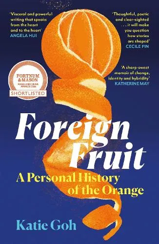 Katie Goh Foreign Fruit