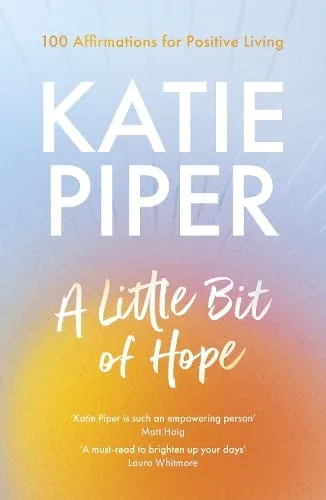 Katie Piper A Little Bit of Hope