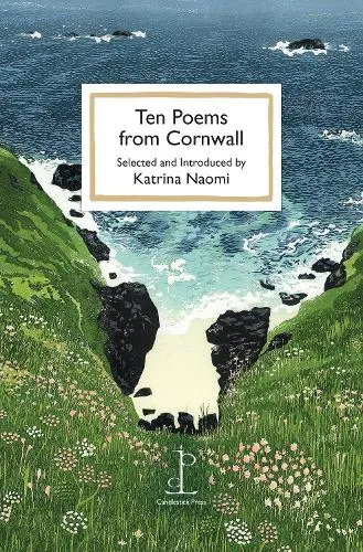 Katrina Naomi Ten Poems from Cornwall
