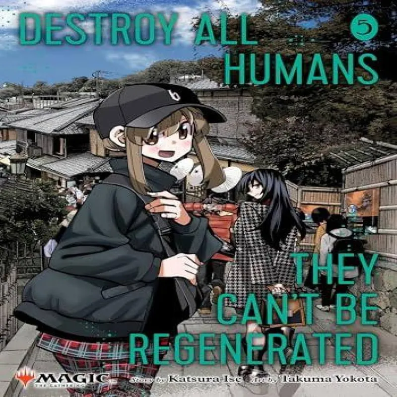 Katsura Ise Destroy All Humans. They Can't Be Regenerated. A Magic: The Multicolor