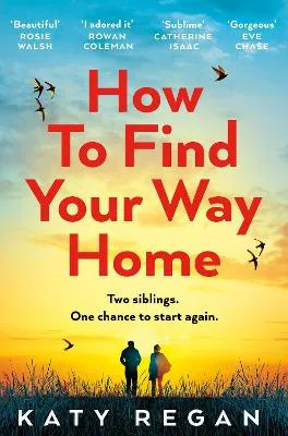Katy Regan How To Find Your Way Home