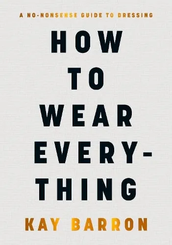 Kay Barron How to Wear Everything