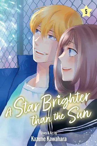 Viz Media, Subs. of Shogakukan Inc A Star Brighter Than The Sun, Vol. 5 : Volume 5