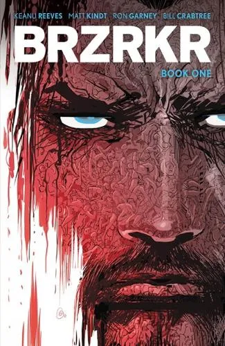 Keanu Reeves Brzrkr Book One