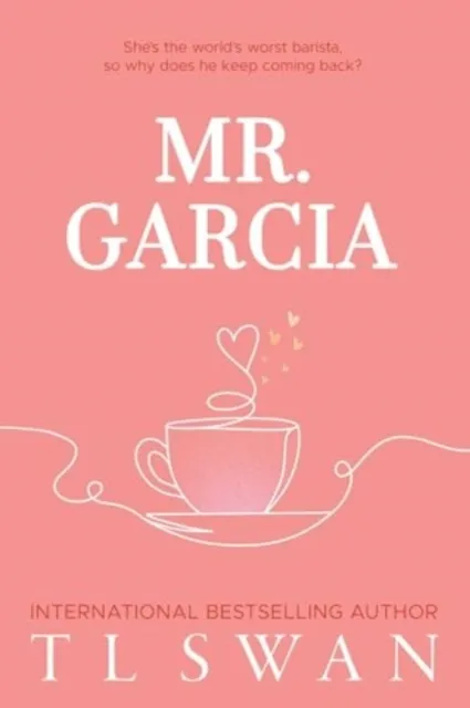 T L Swan Mr. Garcia
