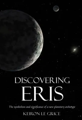 Keiron Le Grice Discovering Eris